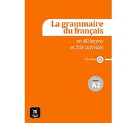 La grammaire du francais: Niveau A2 + CD (La grammaire du français en 44 leçons et plus de 220 activités: niveau A2)