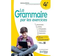 La grammaire par les exercices - 4e - 2023 - Cahier - élève