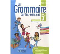 La grammaire par les exercices 5e 2021 Cahier de l'élève: Cahier d'exercices