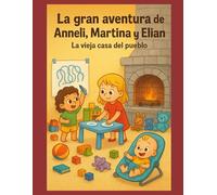 La gran aventura de Anneli, Martina y Elian