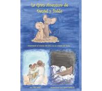 La Gran Aventura de Daniel and Pablo: Conectando el corazón del niño con el corazón del Padre