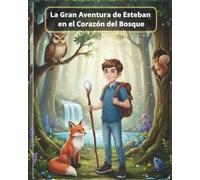 La Gran Aventura de Esteban en el Corazón del Bosque