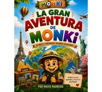 La Gran Aventura de Monki: Banderas del Mundo.: 30 países para descubrir con mapas, banderas, animales, monumentos, comidas, curiosidades, juegos y diploma final.