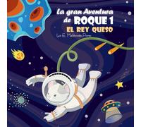 La gran aventura de Roque 1: El Rey Queso