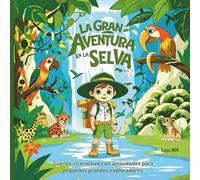 La Gran Aventura en la Selva.: Libro de cuento didáctico e interactivo para niños. (Las aventuras de Nico)