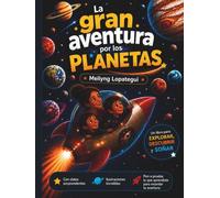 La gran aventura por los planetas: Un libro para explorar, descubrir y soñar
