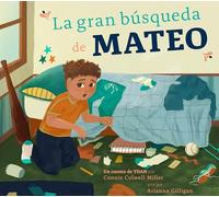 La Gran Búsqueda de Mateo: Un Cuento de Tdah (El Tdah y Yo)