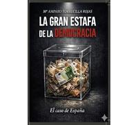 LA GRAN ESTAFA DE LA DEMOCRACIA: EL CASO DE ESPAÑA