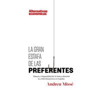 La gran estafa de las preferentes : abusos e impunidad de la banca durante la crisis financiera