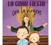La Gran Fiesta con la Virgen