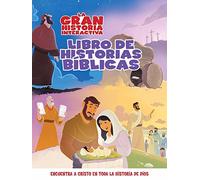 La Gran Historia: Libro Interactivo de Relatos Bíblicos (Gospel Project)