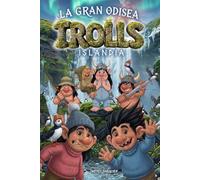 LA GRAN ODISEA DE LOS TROLLS DE ISLANDIA: Una aventura épica de mitología, magia y amistad en los paisajes más salvajes de Islandia (Fantasía para todas las edades)