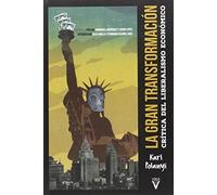 La gran transformación: Crítica del liberalismo económico (Ensayo)