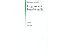 La grande à bouche molle