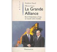 La Grande Alliance: de la Tchétchénie à l'Irak : un nouvel ordre mondial