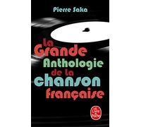 La Grande Anthologie De LA Chanson Francaise (Ldp Litterature)