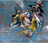 La Grande Chapelle / Albert - Alonso Lobo: Misas Prudentes Virgines
