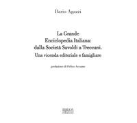La grande Enciclopedia Italiana: dalla Società Savoldi a Treccani. Una vicenda editoriale e famigliare