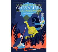 La Grande épopée des chevaliers de la Table ronde T3: T. 3 Perceval et Galaad