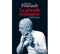 La Grande étrangère - À propos de littérature: A propos de littérature