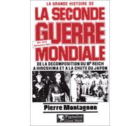 La Grande Histoire de la Seconde Guerre mondiale: Mai 1945-septembre 1945 : de la décomposition du IIIe Reich à Hiroshima et à la chute du Japon (9)