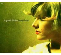 La Grande Illusion - Heaven Knows