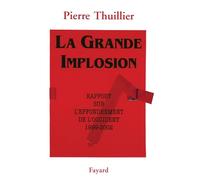 La Grande Implosion: Rapport sur l'effondrement de l'Occident (1999-2002)