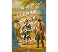 LA GRANDE SAGA DES TAVERNOIS JACKSON 2ème époque
