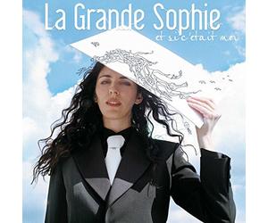 La Grande Sophie - Et Si C'etait Moi