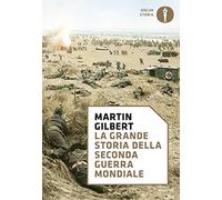 La grande storia della seconda guerra mondiale