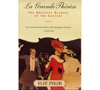 LA Grande Therese: The Greatest Scandal of the Century
