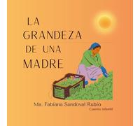 La grandeza de una madre