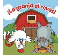 ¡La granja al revés!: Un cuento infantil divertido de animales y sonidos para reír sin parar. Libro para niños y niñas de 2 a 5 años. (Cuentos divertidos Rochuchu)