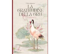 La gratitudine della gru: Leggenda giapponese