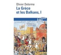 La Grece Et Les Balkans I: Du VE siècle à nos jours (Folio histoire)