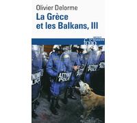 La Grece et les Balkans III: Du VE siècle à nos jours (Folio histoire)