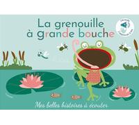 La grenouille à grande bouche: Livre sonore bébé à toucher dès 6 mois avec grandes piles AAA alcalines incluses