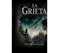 La grieta: 1 (Universo La grieta)