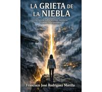 LA GRIETA DE LA NIEBLA: Una novela sobre pérdida, memoria y otras vidas posibles
