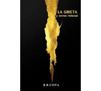LA GRIETA y otros relatos
