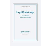 La griffe du temps: Ce que l'histoire peut dire de la littérature