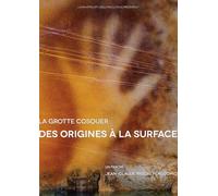 LA GROTTE COSQUER, DES ORIGINES A LA SURFACE [DVD]