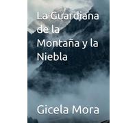 La Guardiana de la Montaña y la Niebla