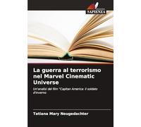 La guerra al terrorismo nel Marvel Cinematic Universe: Un'analisi del film "Capitan America: il soldato d'inverno