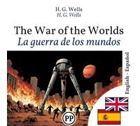 La guerra de los mundos: Edición bilingüe línea por línea inglés-español