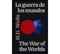 La guerra de los mundos - The War of the Worlds: Texto paralelo bilingüe - Bilingual edition: Inglés - Español / English - Spanish: 14 (Ediciones Bilingües)