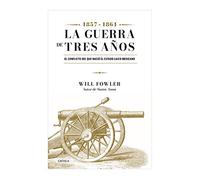 La Guerra de los Tres Años (1857-1861)