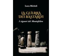 La guerra dei Bastardi. I signori del Montefeltro (Cammei)