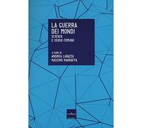 La guerra dei mondi. Scienza e senso comune