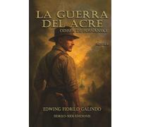 La Guerra del Acre: Odisea de Posnansky